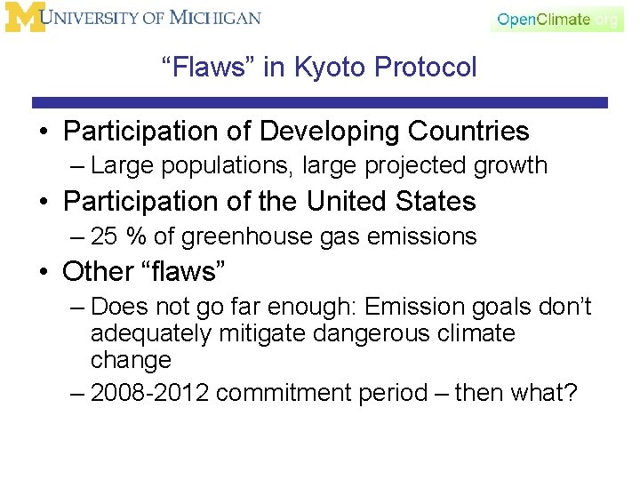 “Flaws” in Kyoto Protocol • Participation of Developing Countries – Large populations, large projected