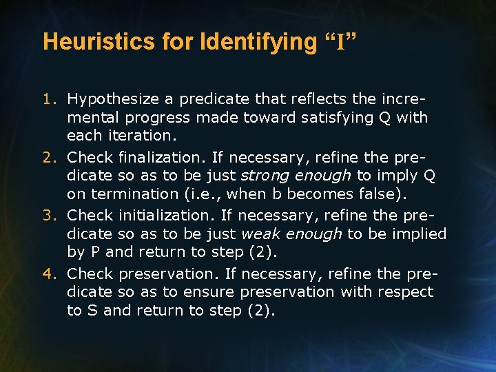 Heuristics for Identifying “I” 1. Hypothesize a predicate that reflects the incremental progress made