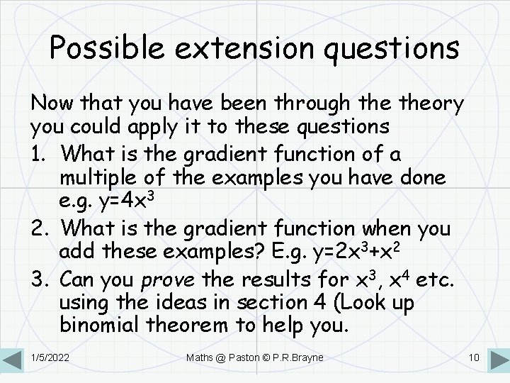 Possible extension questions Now that you have been through theory you could apply it