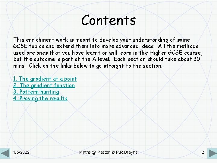 Contents This enrichment work is meant to develop your understanding of some GCSE topics
