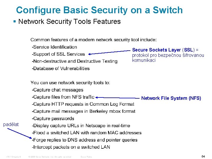 Configure Basic Security on a Switch § Network Security Tools Features Secure Sockets Layer