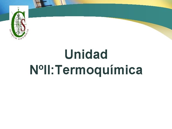 Unidad NºII: Termoquímica 