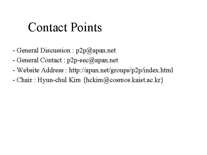 Contact Points - General Discussion : p 2 p@apan. net - General Contact :