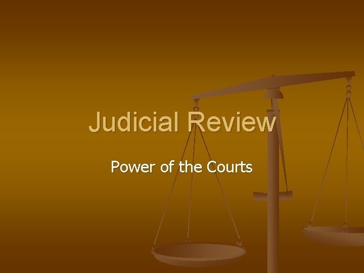 Judicial Review Power of the Courts 