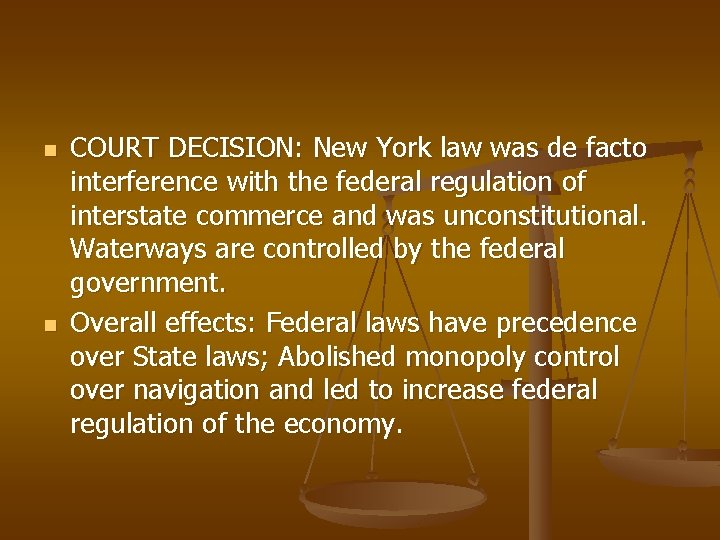 n n COURT DECISION: New York law was de facto interference with the federal