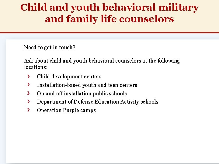 Child and youth behavioral military and family life counselors Need to get in touch? Child and youth behavioral military and family life counselors Need to get in touch?