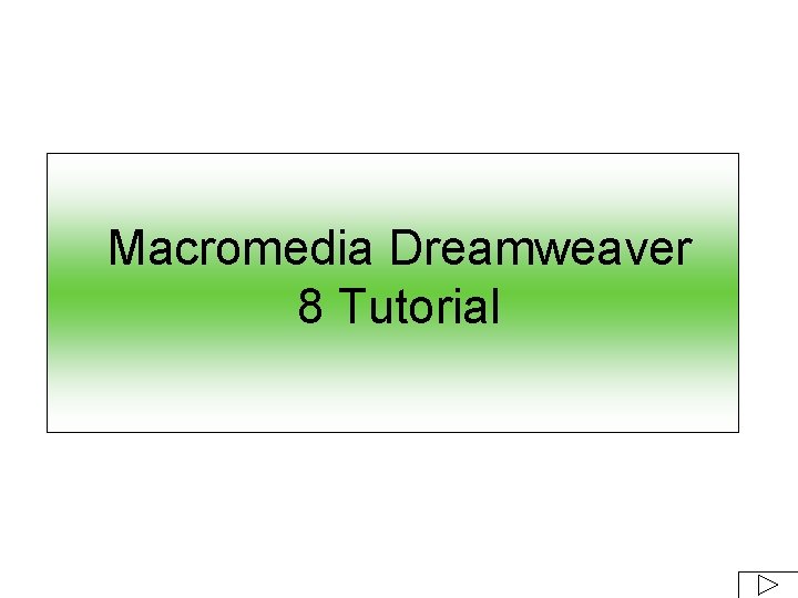 Macromedia Dreamweaver 8 Tutorial 