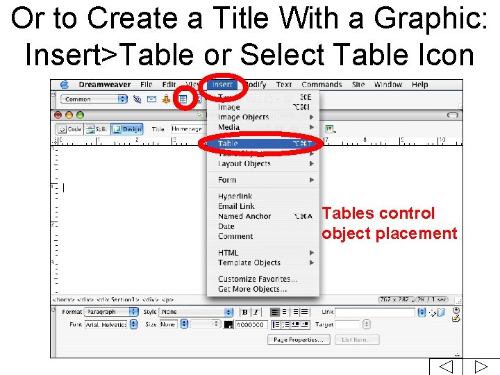 Or to Create a Title With a Graphic: Insert>Table or Select Table Icon Tables