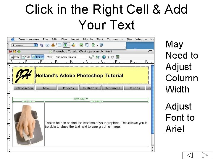 Click in the Right Cell & Add Your Text May Need to Adjust Column