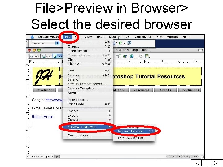 File>Preview in Browser> Select the desired browser 