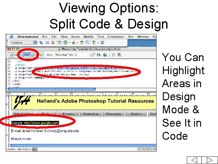 Viewing Options: Split Code & Design You Can Highlight Areas in Design Mode &