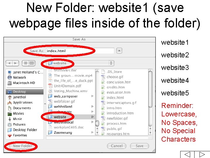 New Folder: website 1 (save webpage files inside of the folder) website 1 website