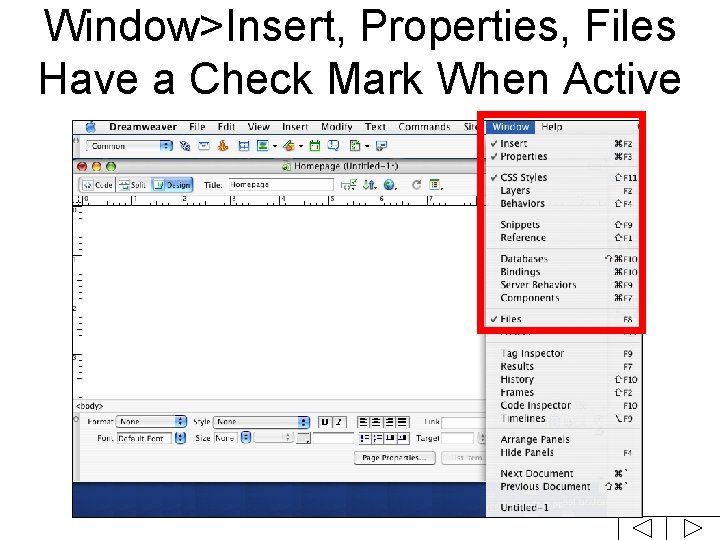 Window>Insert, Properties, Files Have a Check Mark When Active 