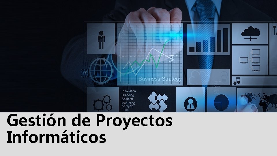 Gestión de Proyectos Informáticos 