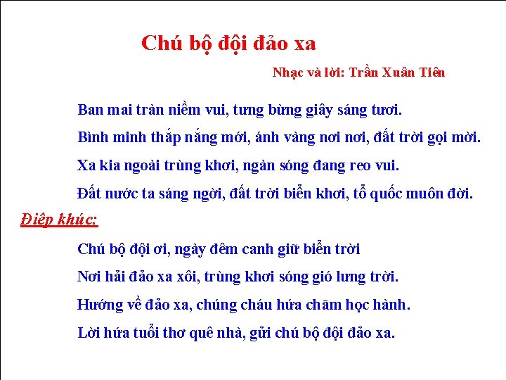 Chú bộ đội đảo xa Nhạc và lời: Trần Xuân Tiên Ban mai tràn