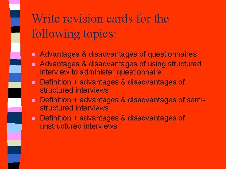 Write revision cards for the following topics: n n n Advantages & disadvantages of Write revision cards for the following topics: n n n Advantages & disadvantages of