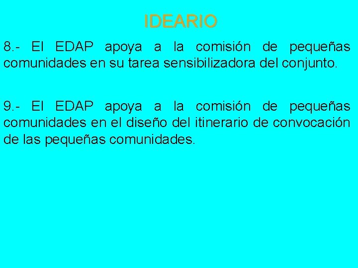 IDEARIO 8. - El EDAP apoya a la comisión de pequeñas comunidades en su