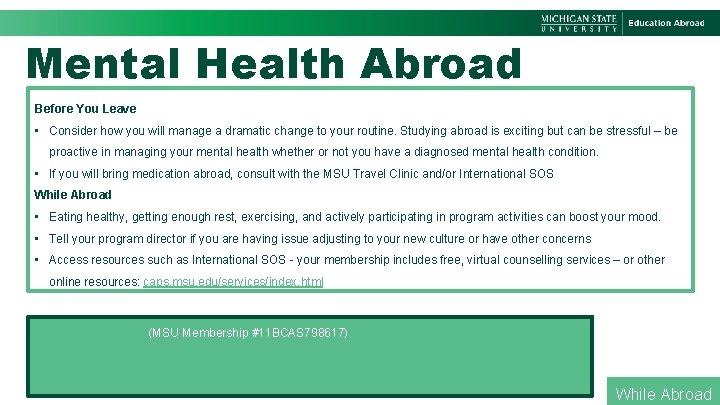 Mental Health Abroad Before You Leave • Consider how you will manage a dramatic