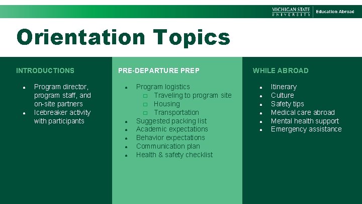 Orientation Topics INTRODUCTIONS ● ● Program director, program staff, and on-site partners Icebreaker activity
