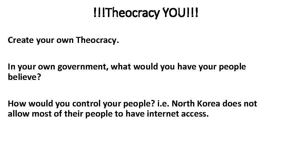 !!!Theocracy YOU!!! Create your own Theocracy. In your own government, what would you have