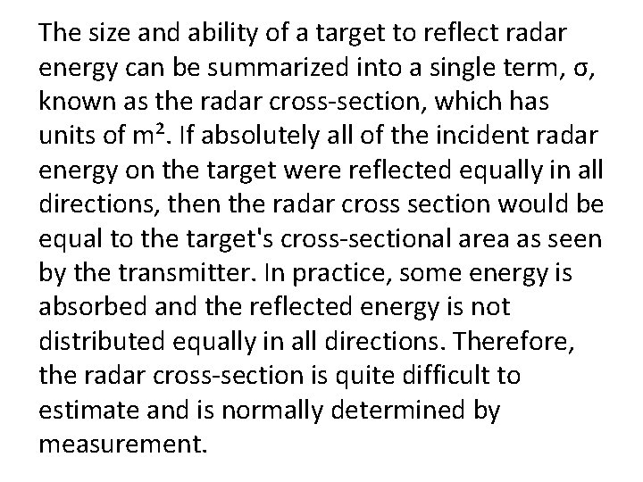 The size and ability of a target to reflect radar energy can be summarized