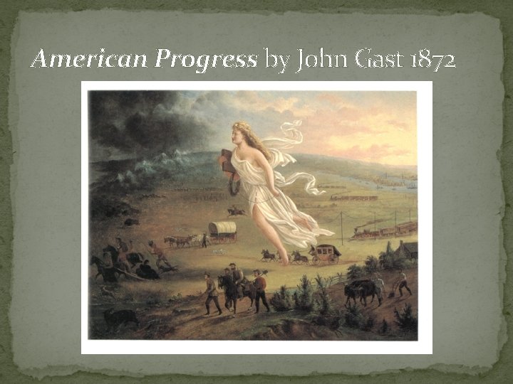 American Progress by John Gast 1872 