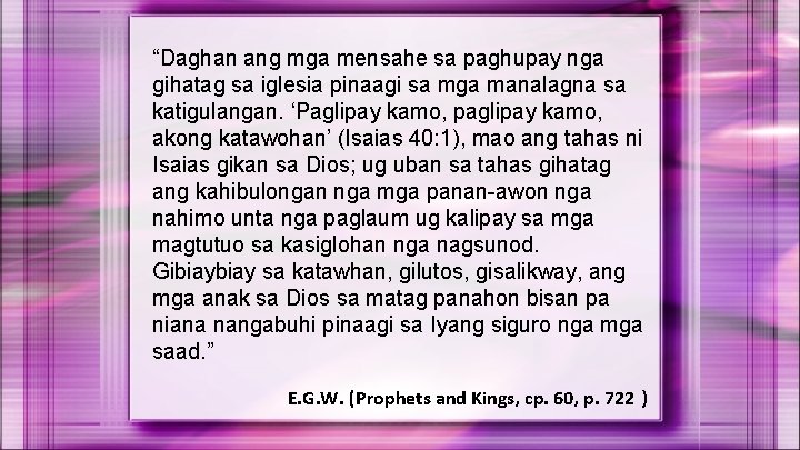 “Daghan ang mga mensahe sa paghupay nga gihatag sa iglesia pinaagi sa mga manalagna