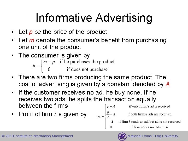 Informative Advertising • Let p be the price of the product • Let m