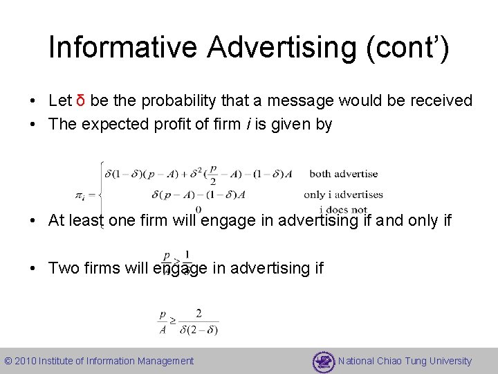 Informative Advertising (cont’) • Let δ be the probability that a message would be