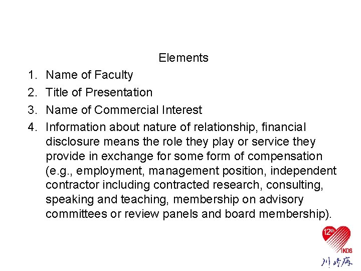 Faculty Disclosure Information Elements 1. 2. 3. 4. Name of Faculty Title of Presentation