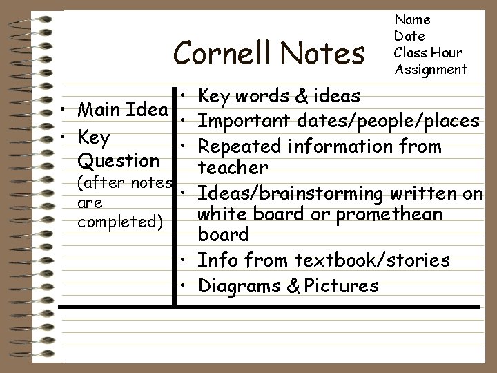 Cornell Notes Name Date Class Hour Assignment • Key words & ideas • Main