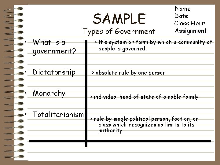 SAMPLE Types of Government • What is a government? Name Date Class Hour Assignment