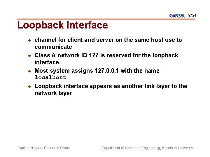 /2424 Loopback Interface l l channel for client and server on the same host