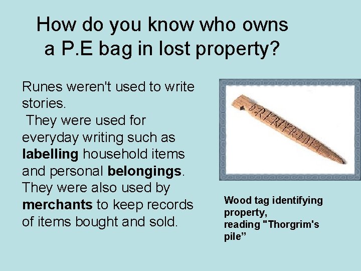 How do you know who owns a P. E bag in lost property? Runes