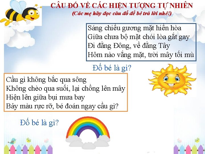 C U ĐỐ VỀ CÁC HIỆN TƯỢNG TỰ NHIÊN (Các mẹ hãy đọc câu