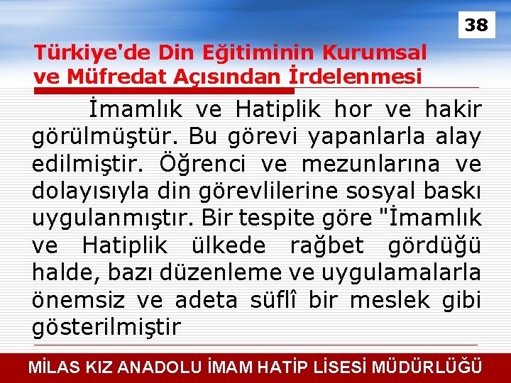 38 Türkiye'de Din Eğitiminin Kurumsal ve Müfredat Açısından İrdelenmesi İmamlık ve Hatiplik hor ve