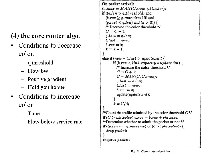 (4) the core router algo. • Conditions to decrease color: – – q threshold