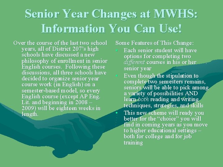 Senior Year Changes at MWHS: Information You Can Use! Over the course of the