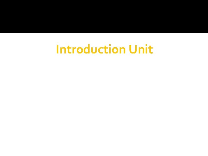 Introduction Unit 