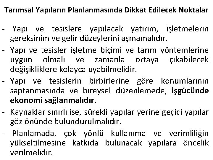 Tarımsal Yapıların Planlanmasında Dikkat Edilecek Noktalar - Yapı ve tesislere yapılacak yatırım, işletmelerin gereksinim