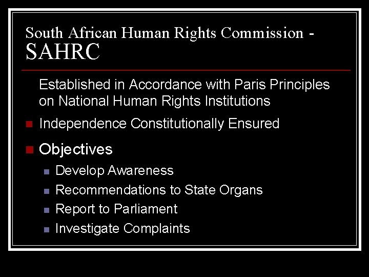 South African Human Rights Commission - SAHRC Established in Accordance with Paris Principles on