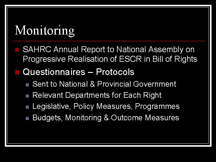 Monitoring n SAHRC Annual Report to National Assembly on Progressive Realisation of ESCR in