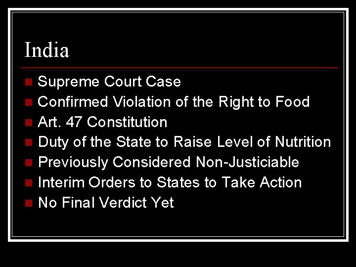 India Supreme Court Case n Confirmed Violation of the Right to Food n Art.