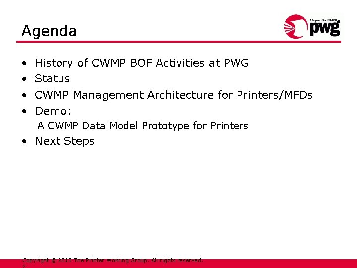 Agenda • • History of CWMP BOF Activities at PWG Status CWMP Management Architecture