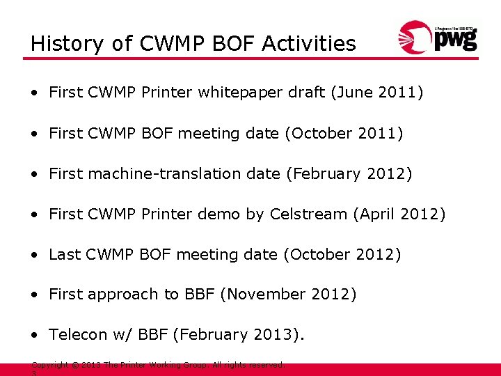 History of CWMP BOF Activities • First CWMP Printer whitepaper draft (June 2011) •