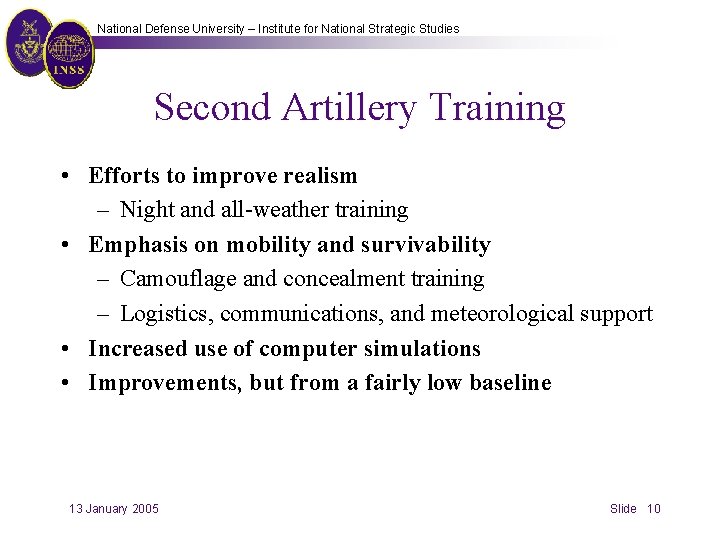 National Defense University – Institute for National Strategic Studies Second Artillery Training • Efforts