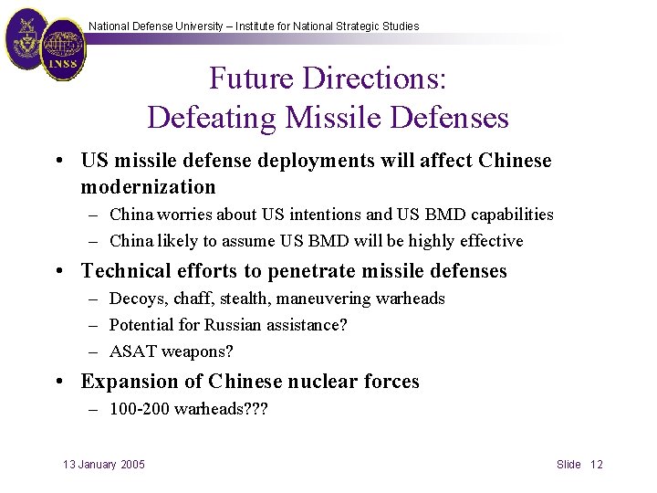 National Defense University – Institute for National Strategic Studies Future Directions: Defeating Missile Defenses