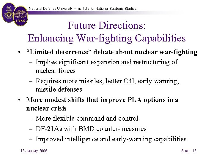 National Defense University – Institute for National Strategic Studies Future Directions: Enhancing War-fighting Capabilities