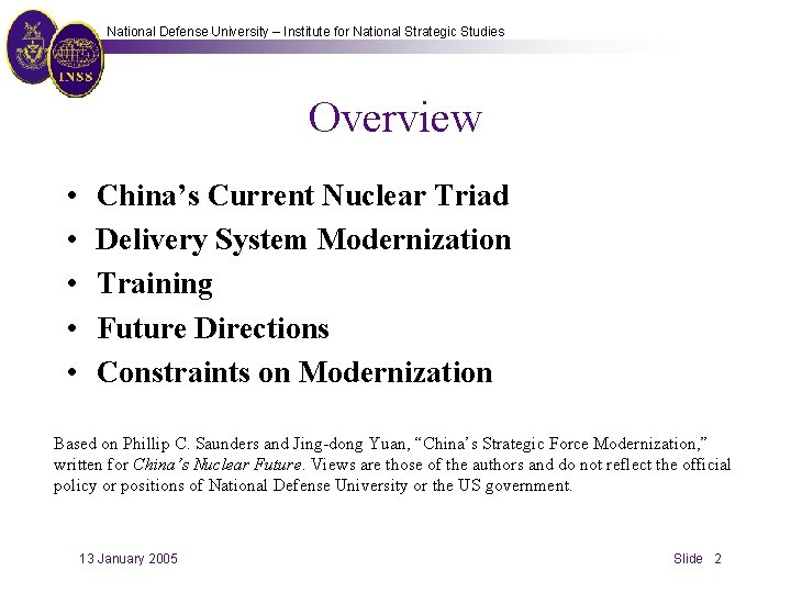 National Defense University – Institute for National Strategic Studies Overview • • • China’s