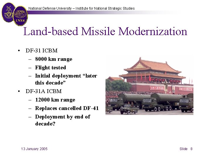 National Defense University – Institute for National Strategic Studies Land-based Missile Modernization • DF-31